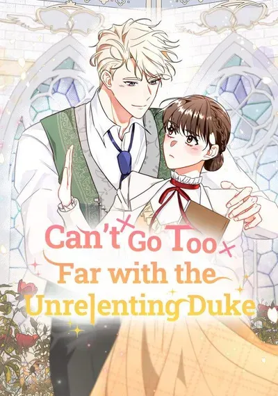 New Release: Chapter 97 of Can’t Go Too Far With the Unrelenting Duke – Read Now for Free!